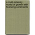 A Multi-industry Model of Growth with Financing Constraints