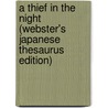A Thief In The Night (Webster's Japanese Thesaurus Edition) door Inc. Icon Group International