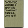 Competing - Webster's Specialty Crossword Puzzles, Volume 5 by Inc. Icon Group International