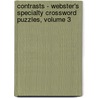 Contrasts - Webster's Specialty Crossword Puzzles, Volume 3 by Inc. Icon Group International