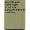 Discrete And Continuous Nonlinear Schr&xfffd;dinger Systems door Mark J. Ablowitz