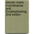 Electric Motor Maintenance And Troubleshooting, 2Nd Edition