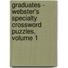 Graduates - Webster's Specialty Crossword Puzzles, Volume 1 by Inc. Icon Group International