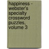 Happiness - Webster's Specialty Crossword Puzzles, Volume 3 door Inc. Icon Group International
