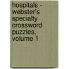 Hospitals - Webster's Specialty Crossword Puzzles, Volume 1 door Inc. Icon Group International
