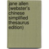 Jane Allen (Webster's Chinese Simplified Thesaurus Edition) door Inc. Icon Group International