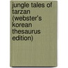 Jungle Tales Of Tarzan (Webster's Korean Thesaurus Edition) door Inc. Icon Group International