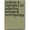 Outlines & Highlights For Exploring Biological Anthropology door Cram101 Reviews
