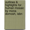 Outlines & Highlights For Human Mosaic By Mona Domosh, Isbn door Professor Mona Domosh
