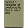 Outlines & Highlights For Prealgebra By Alan S. Tussy, Isbn door Cram101 Reviews