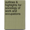 Outlines & Highlights For Sociology Of Work And Occupations by Rudi Volti