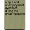 Output and Unemployment Dynamics during the Great Recession door Francis Vitek