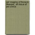 Pet Imaging Of Thoracic Disease,  An Issue Of Pet Clinics