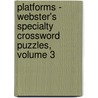 Platforms - Webster's Specialty Crossword Puzzles, Volume 3 door Inc. Icon Group International