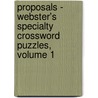 Proposals - Webster's Specialty Crossword Puzzles, Volume 1 door Inc. Icon Group International