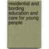 Residential and Bording Education and Care for Young People by Ewan Anderson