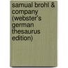 Samual Brohl & Company (Webster's German Thesaurus Edition) door Inc. Icon Group International