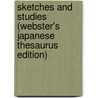 Sketches And Studies (Webster's Japanese Thesaurus Edition) door Inc. Icon Group International