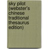 Sky Pilot (Webster's Chinese Traditional Thesaurus Edition) by Inc. Icon Group International