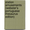 Station Amusements (Webster's Portuguese Thesaurus Edition) door Inc. Icon Group International