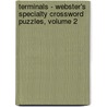Terminals - Webster's Specialty Crossword Puzzles, Volume 2 door Inc. Icon Group International