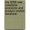 The 2009 New Caledonia Economic And Product Market Databook by Inc. Icon Group International