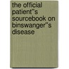 The Official Patient''s Sourcebook on Binswanger''s Disease door Icon Health Publications