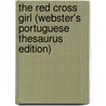 The Red Cross Girl (Webster's Portuguese Thesaurus Edition) door Inc. Icon Group International