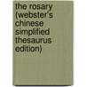 The Rosary (Webster's Chinese Simplified Thesaurus Edition) by Inc. Icon Group International