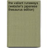 The Valiant Runaways (Webster's Japanese Thesaurus Edition) door Inc. Icon Group International