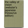 The Valley Of Vision (Webster's Japanese Thesaurus Edition) door Inc. Icon Group International