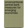 Unconventional Central Bank Measures for Emerging Economies door Kotaro Ishi