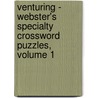 Venturing - Webster's Specialty Crossword Puzzles, Volume 1 door Inc. Icon Group International