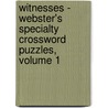 Witnesses - Webster's Specialty Crossword Puzzles, Volume 1 door Inc. Icon Group International