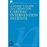A Nurse''s Guide to Caring for Cardiac Intervention Patients by Rn Eileen O'grady