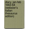 Diary, Jan-Feb 1663-64 (Webster's Italian Thesaurus Edition) by Inc. Icon Group International