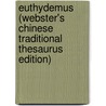 Euthydemus (Webster's Chinese Traditional Thesaurus Edition) door Inc. Icon Group International