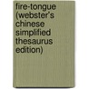 Fire-Tongue (Webster's Chinese Simplified Thesaurus Edition) by Inc. Icon Group International