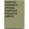 Fraternity (Webster's Chinese Traditional Thesaurus Edition) door Inc. Icon Group International
