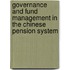 Governance and Fund Management in the Chinese Pension System