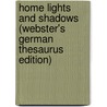 Home Lights And Shadows (Webster's German Thesaurus Edition) by Inc. Icon Group International