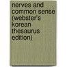 Nerves And Common Sense (Webster's Korean Thesaurus Edition) door Inc. Icon Group International
