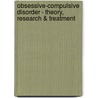 Obsessive-Compulsive Disorder - Theory, Research & Treatment door R. Menzies