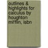 Outlines & Highlights For Calculus By Houghton Mifflin, Isbn