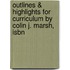 Outlines & Highlights For Curriculum By Colin J. Marsh, Isbn