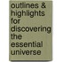 Outlines & Highlights For Discovering The Essential Universe