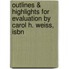 Outlines & Highlights For Evaluation By Carol H. Weiss, Isbn by Cram101 Reviews