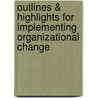 Outlines & Highlights For Implementing Organizational Change door Cram101 Reviews