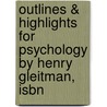 Outlines & Highlights For Psychology By Henry Gleitman, Isbn door Henry Gleitman