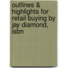 Outlines & Highlights For Retail Buying By Jay Diamond, Isbn by Jay Diamond